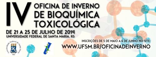 IV Oficina de Inverno de Bioquímica e Toxicologia