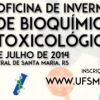 IV Oficina de Inverno de Bioquímica e Toxicologia